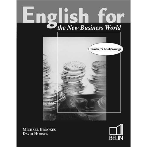 Emprunter ENGLISH FOR THE NEW BUSINESS WORLD - TEACHER'S BOOK livre