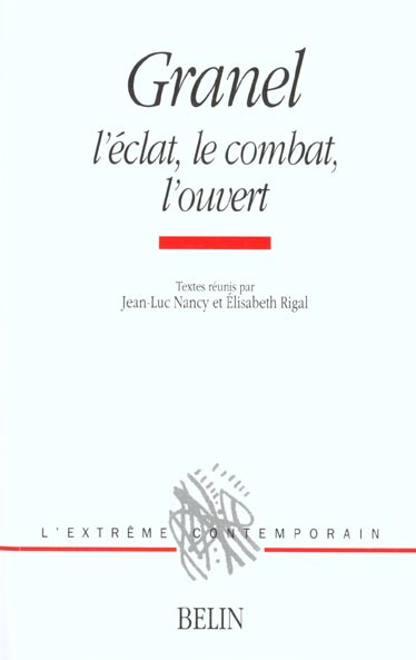 Emprunter Granel : l'éclat, le combat, l'ouvert livre