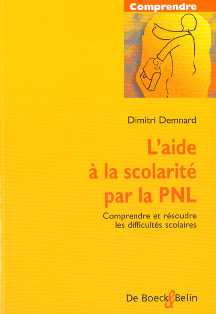 Emprunter L'aide à la scolarité par la PNL. Comprendre et résoudre les difficultés scolaires livre