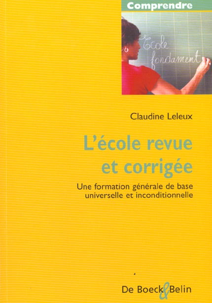 Emprunter L'école revue et corrigée. Une formation générale de base universelle et inconditionnelle livre