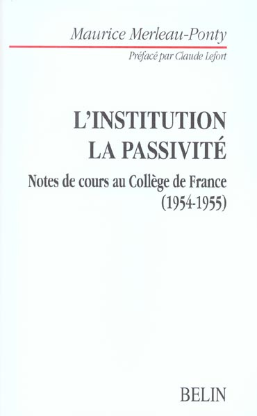 Emprunter L'institution dans l'histoire personnelle et publique. Le problème de la passivité, le sommeil, l'in livre