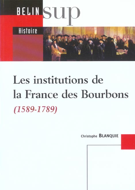 Emprunter Les institutions de la France des Bourbons (1589-1789) livre