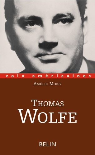 Emprunter Thomas Wolfe. L'épopée intime livre