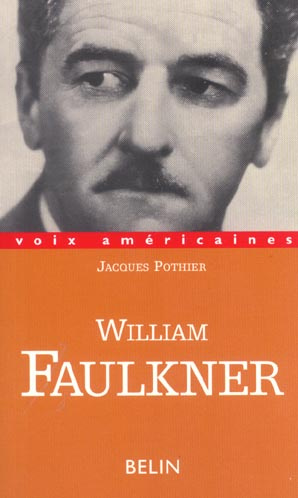 Emprunter William Faulkner. Essayer de tout dire livre