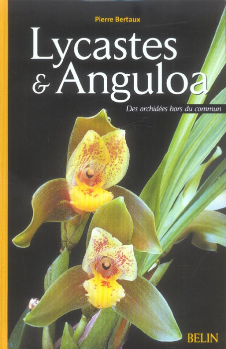 Emprunter Lycastes et Anguloa. Des orchidées hors du commun livre