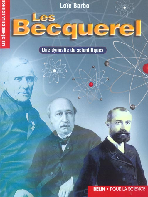 Emprunter Les Becquerel. Une dynastie de scientifiques livre