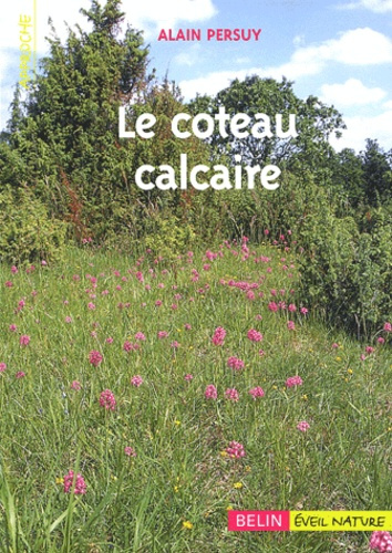 Emprunter Le coteau calcaire. Un jardin d'oublis et de couleurs livre