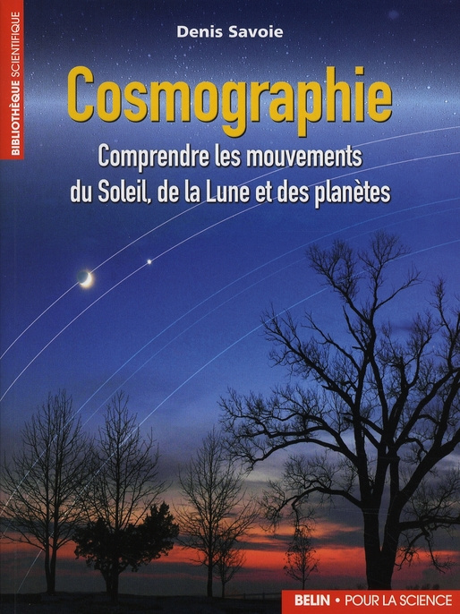 Emprunter Cosmographie. Comprendre les mouvements du Soleil, de la Lune et des planètes livre
