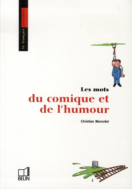 Emprunter Les mots du comique et de l'humour livre