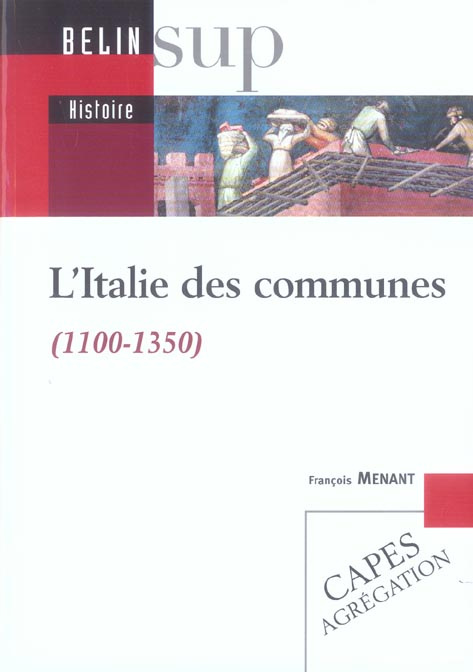 Emprunter L'Italie des communes (1100-1350) livre