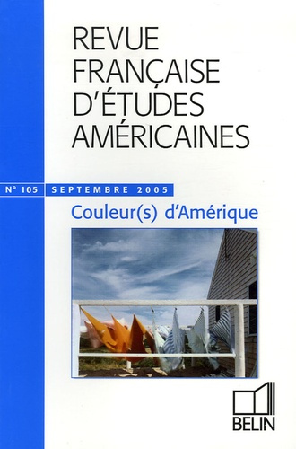 Emprunter Revue française d'études américaines N° 105, Septembre 2005 : Couleur(s) d'Amérique livre
