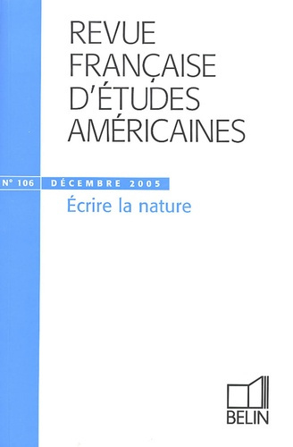 Emprunter Revue française d'études américaines N° 106, Décembre 2005 : Ecrire la nature livre