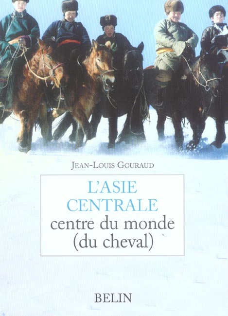 Emprunter L'Asie centrale. Centre du monde (du cheval) livre