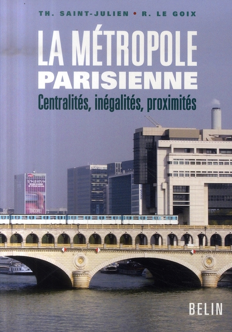 Emprunter La métropole parisienne. Centralités, inégalités, proximités livre