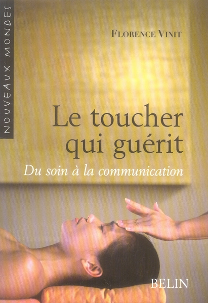 Emprunter Le toucher qui guérit. Du soin à la communication livre