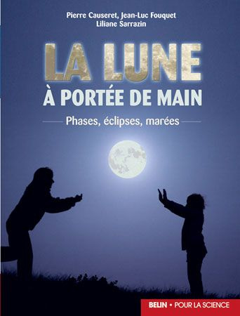 Emprunter La Lune à portée de main. Phases, éclipses, marées livre