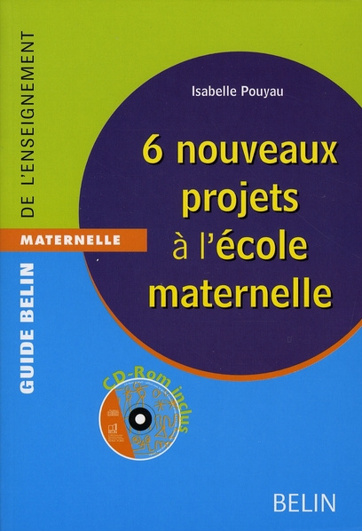 Emprunter 6 nouveaux projets à l'école maternelle. Avec 1 CD-ROM livre
