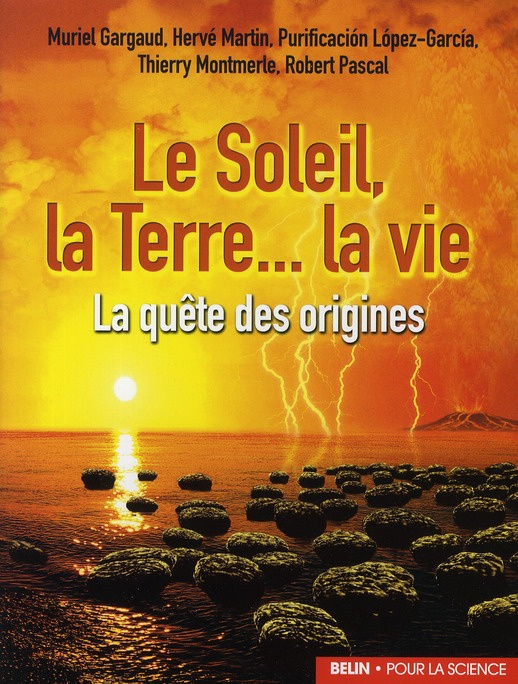 Emprunter Le Soleil, la Terre... la vie. La quête des origines livre