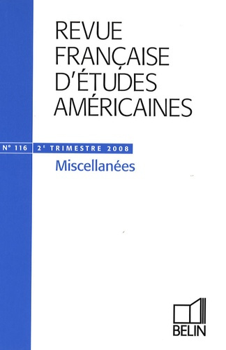 Emprunter Revue française d'études américaines N° 116, 2e trimestre 2008 : Miscellanées livre