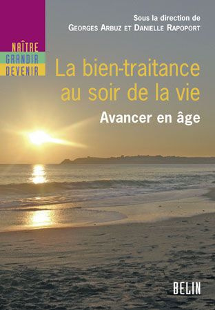 Emprunter La bien-traitance au soir de la vie. Avancer en âge livre