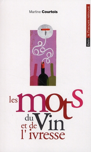 Emprunter Les mots du vin et de l'ivresse livre