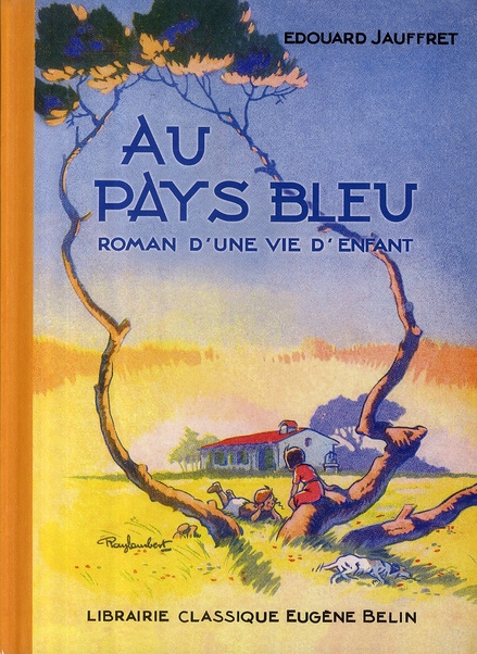 Emprunter Au pays bleu. Roman d'une vie d'enfant livre