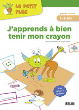 Emprunter J'apprends à bien tenir mon crayon. Grande section 5-6 ans livre