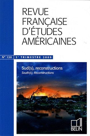 Emprunter Revue française d'études américaines N° 120, 2e trimestre 2009 : Sud(s), reconstructions livre