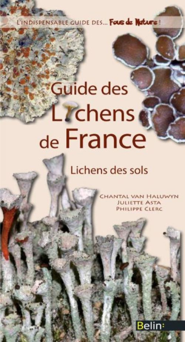 Emprunter Guide des Lichens de France. Lichens des sols livre