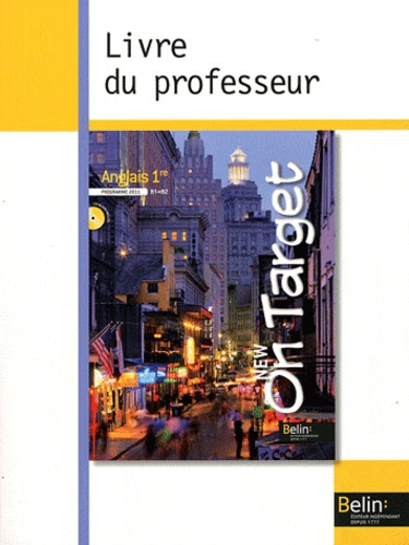 Emprunter Anglais 1e New On Target B1/B2. Livre du professeur, Programme 2011 livre