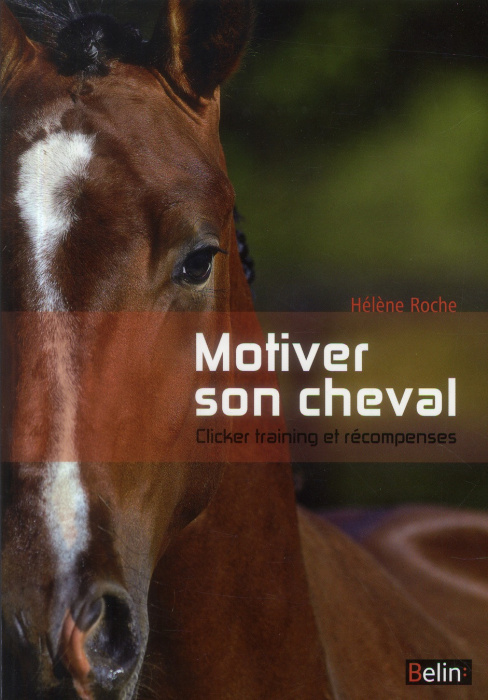 Emprunter Motiver son cheval - clicker et récompenses livre
