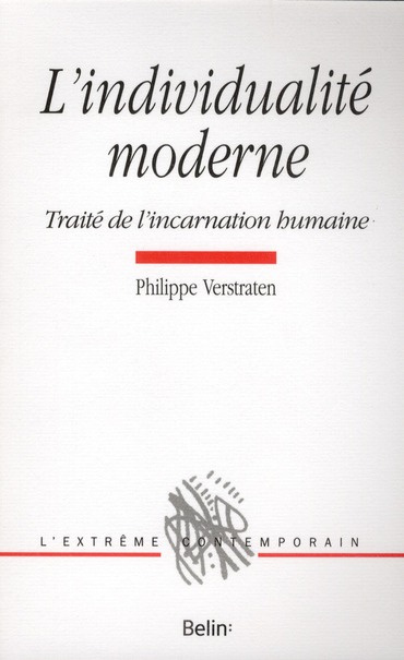 Emprunter L'individualité moderne. Traité de l'incarnation humaine livre