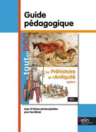 Emprunter La Préhistoire et l'Antiquité cycle 3. Guide pédagogique livre