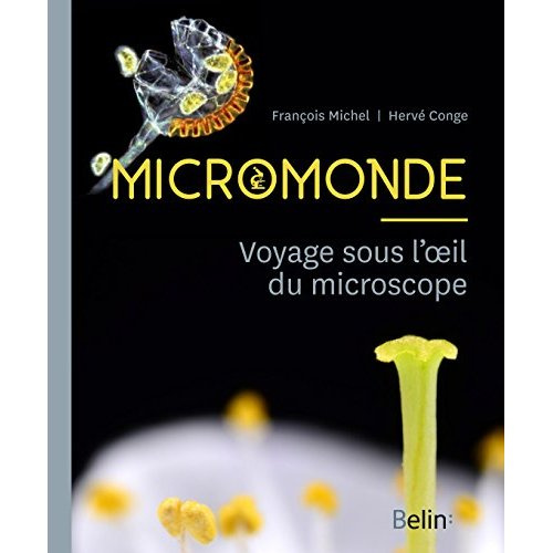 Emprunter Micromonde. Voyage sous l'oeil du microscope livre