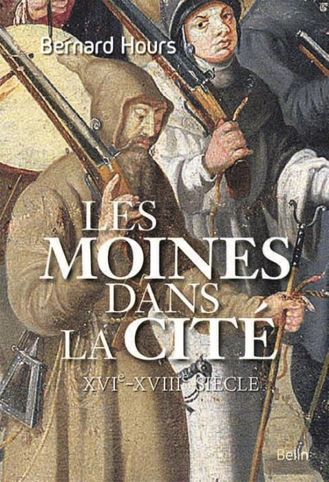 Emprunter Des moines dans la cité. XVIe-XVIIIe siècle livre