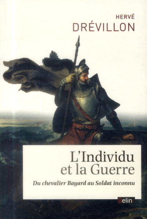 Emprunter L'individu et la guerre. Du chevalier Bayard au soldat inconnu livre