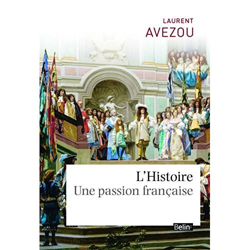 Emprunter L'histoire - une passion francaise livre