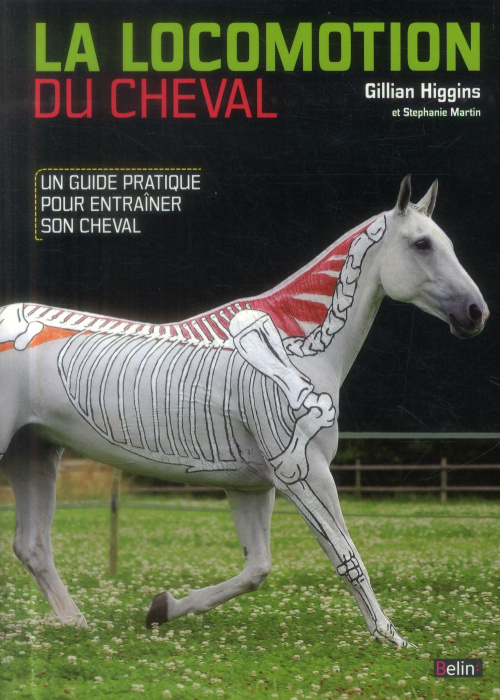 Emprunter La locomotion du cheval . Un guide pratique pour entrainer son cheval livre