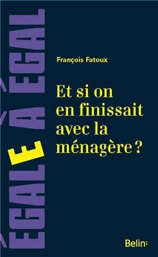 Emprunter Et si on en finissait avec la ménagère ? Sur la répartition des tâches ménagères entre les femmes et livre