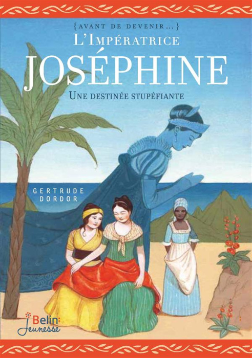 Emprunter L'impératrice Joséphine. Un destin extraordinaire livre