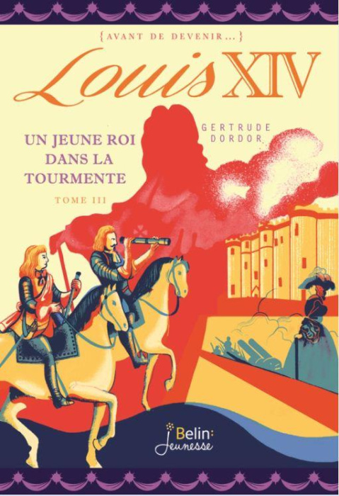 Emprunter Louis XIV Tome 3 : Un jeune roi dans la tourmente livre