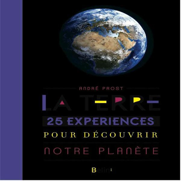 Emprunter La Terre. 25 expériences pour découvrir notre planète livre