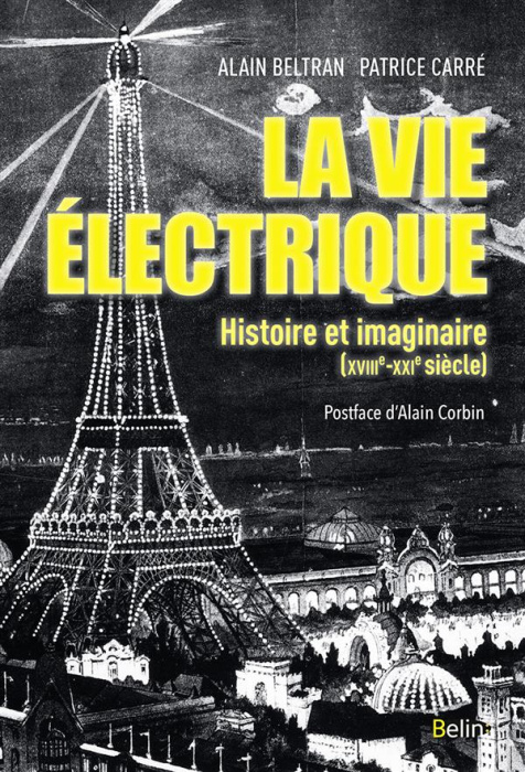 Emprunter La vie électrique. Histoire et imaginaire (XVIIIe-XXIe siècle) livre