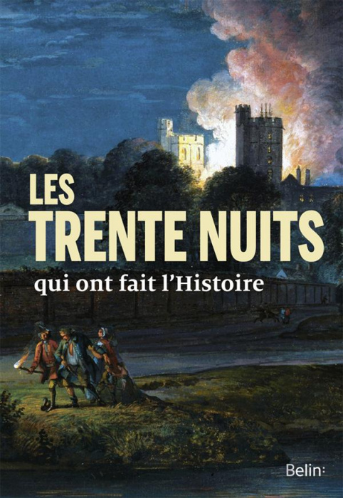 Emprunter Les trente nuit qui ont fait l'histoire livre