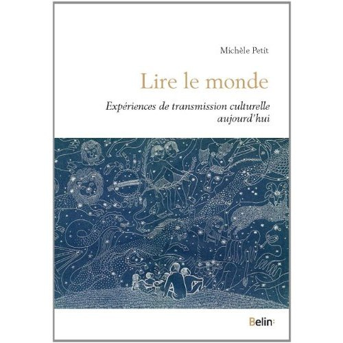 Emprunter Lire le monde. Experiences de transmission culturelle aujourd'hui livre