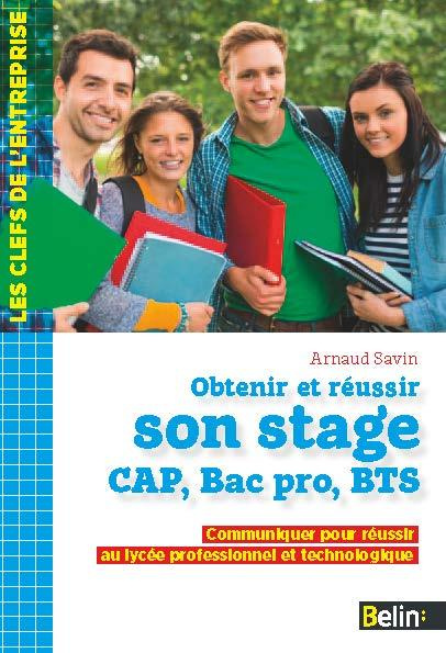 Emprunter Obtenir et réussir son stage CAP, Bac pro, BTS. Communiquer pour réussir au lycée professionnel et t livre