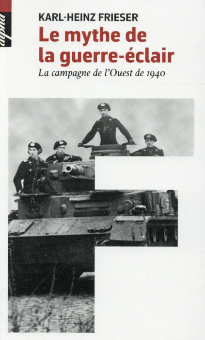 Emprunter Le mythe de la guerre-éclair. La campagne de l'Ouest de 1940 livre