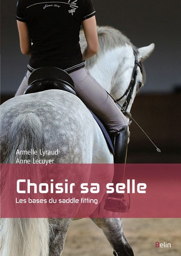 Emprunter Choisir sa selle. Les bases du saddle fitting livre