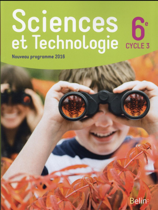 Emprunter Sciences et Technologie 6e Cycle 3. Manuel de l'élève, Edition 2016 livre