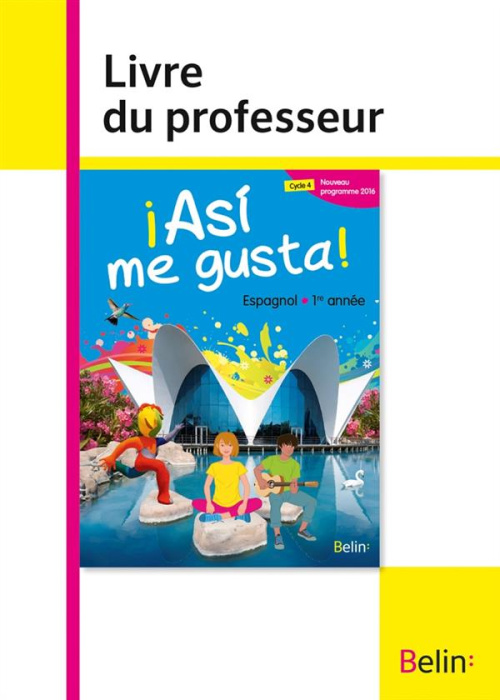 Emprunter Espagnol 1re année Asi me gusta! Livre du professeur, Edition 2016 livre